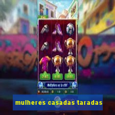 mulheres casadas taradas